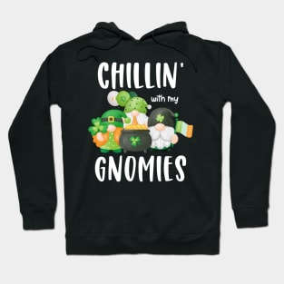 Chillin' With My Gnomies Patrick's Day Hoodie